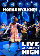 Koenjihyakkei: Live At Koenji High