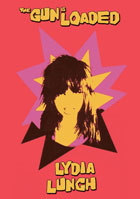 Lydia Lunch: The Gun Is Loaded