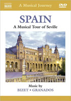 Musical Journey: Spain: A Musical Tour Of Seville: Bizet / Granados