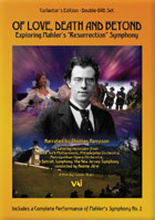 Of Love, Death, And Beyond: Exploring Mahler's 'Resurrection' Symphony: Collector's Edition