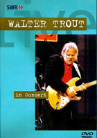 Walter Trout: In Concert