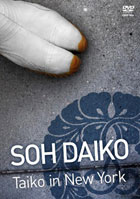 Soh Daiko: Taiko In New York