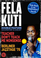 Fela Kuti: Teacher Don't Teach Me Nonsense / The Berliner Jazztage '78