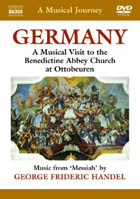 Musical Journey: Germany: A Musical Visit To The Benedictine Abbey Church At Ottobeuren: Music From 'Messiah'