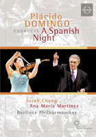 Placido Domingo Conducts: A Spanish Night: Sarah Chang / Ana Maria Martinez: Berliner Philharmoniker
