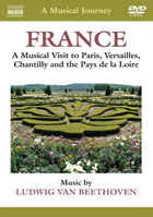 Musical Journey: France: A Musical Visit To Paris, Versailles, Chantilly And The Pays De La Loire