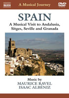 Musical Journey: Spain: A Musical Visit To Andalusia, Sitges, Seville And Granada