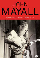 John Mayall: Sweet Little Angel: Paris 1970