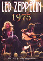Led Zeppelin: 1975 A Year Of Living Dangerously