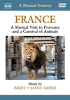 Musical Journey: France: A Musical Visit To Provence And A Carnival Of Animals