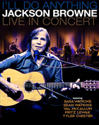 Jackson Browne: I'll Do Anything: Live In Concert (Blu-ray)