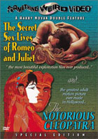 Secret Sex Lives Of Romeo And Juliet / The Notorious Cleopatra: Special Edition