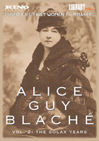 Alice Guy Blache Vol. 2: The Solax Years