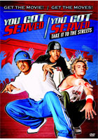 You Got Served: Special Edition / You Got Served: Take It To The Streets