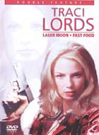 Traci Lords Double Feature: Laser Moon / Fast Food