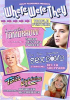 Where Were They: Triple Feature: Somewhere, Tomorrow / Sex Bomb / Texas Lightning