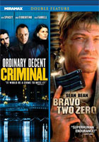 Ordinary Decent Criminal / Bravo Two Zero