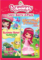Strawberry Shortcake: Bloomin' Berry Garden / The Berryfest Princess Movie