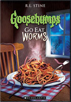 Goosebumps: Go Eat Worms!