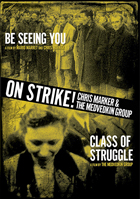 On Strike!: Chris Marker And The Medvedkin Group: Be Seeing You / Class Of Struggle