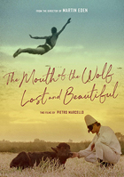 Two Films By Pietro Marcello: The Mouth Of The Wolf / Lost And Beautiful