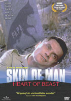 Skin Of Man, Heart Of Beast