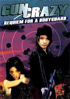 Gun Crazy Vol.4: Requiem For A Bodyguard