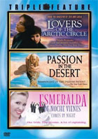 Lovers Of Arctic Circle / Passion In The Desert / Esmeralda Comes By Night