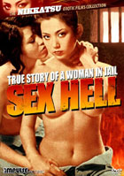 True Story Of A Woman In Jail: Sex Hell: The Nikkatsu Erotic Films Collection