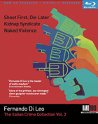 Fernando Di Leo Crime Collection Vol.2 (Blu-ray): Shoot First, Die Later / Kidnap Syndiacte / Naked Violence
