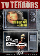 Scream Factory Presents TV Terrors: The Initiation Of Sarah / Are You In The House Alone?