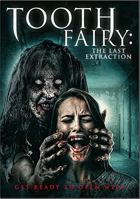 Tooth Fairy: The Last Extraction
