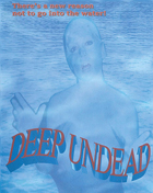 Deep Undead (Blu-ray)