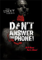 Don't Answer The Phone: The Uncut Version