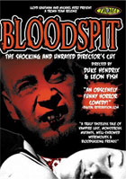 Bloodspit: Unrated Director's Cut