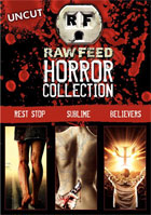 Raw Feed Horror Collection: Rest Stop: Dead Ahead / Sublime / Believers