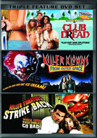 Dying Of Laughter Triple Feature: Club Dread / Killer Klowns From Outer Space / Killer Tomatoes Strike Back!