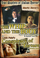 Whip And The Body / Conspiracy Of Torture
