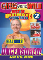Girls Gone Wild: The Best Of Ultimate Spring Break Vol. 2