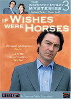 Inspector Lynley Mysteries 3: If Wishes Were Horses