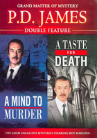 P.D. James: A Mind To Murder / A Taste For Death
