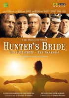 Weber: Hunter's Bride: Franz Grundheber / Benno Schollum / Juliane Banse