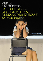 Verdi: Rigoletto: Saimir Pirgu / George Petean / Aleksandra Kurzak