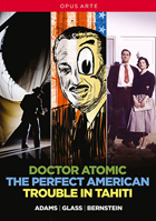 Contemporary American Operas: Adams: Doctor Atomic / Glass: The Perfect American / Bernstein: Trouble In Tahiti
