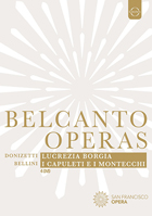 Belcanto Operas: Lucrezia Borgia / I Capuleti E I Montecchi: San Francisco Opera: Renee Fleming