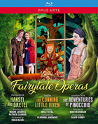 Fairytale Operas (Blu-ray): Humperdinck: Hansel And Gretel / Janacek: The Cunning Little Vixen / Jonathan Dove: The Adventures Of Pinocchio