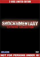 Shockumentary Extreme Collection: 2 Disc Limited Edition