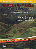 Travel The World By Train: South America