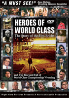 Heroes Of World Class: The Story Of The Von Erichs