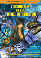 Encounter In The Third Dimension: IMAX: Special Edition
